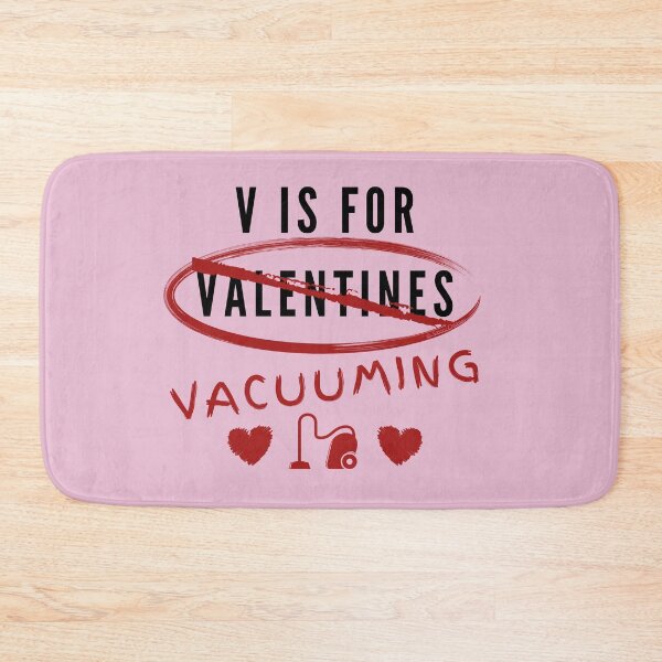 Item preview, V is for Valentines - Vacuuming designed and sold by SavvyCleaner.