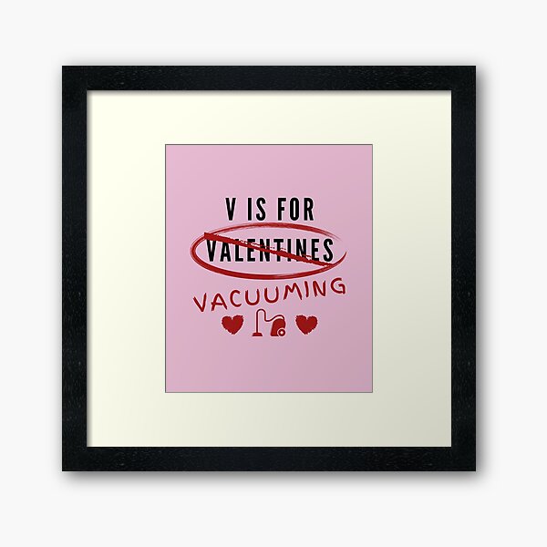 Item preview, V is for Valentines - Vacuuming designed and sold by SavvyCleaner.