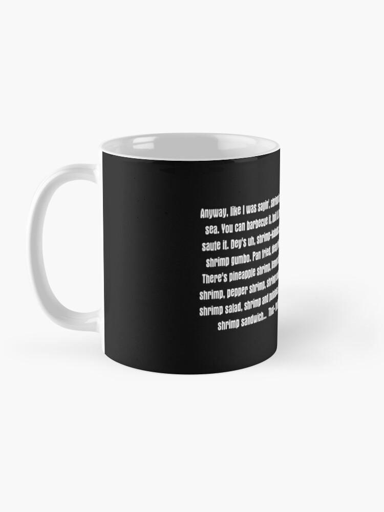 Bubba Gump Coffee Mug by Gezwompl