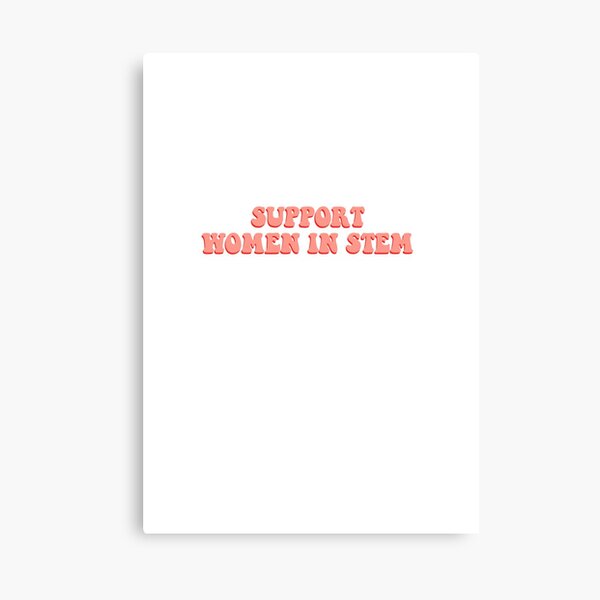 support women in stem Canvas Print