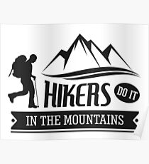 Hikers do it in the mountains Poster