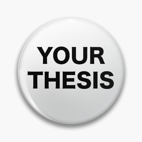 Item preview, Your Thesis designed and sold by Adventures Are Dangerous.