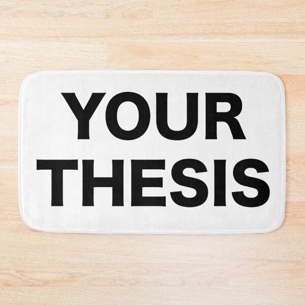 Item preview, Your Thesis designed and sold by Adventures Are Dangerous.