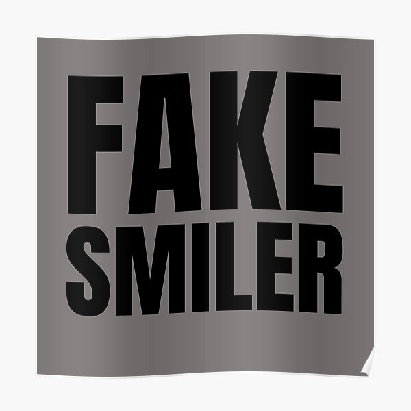Funny Fake Smile Posters | Redbubble