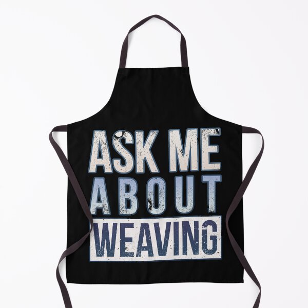 Item preview, Ask Me About Weaving designed and sold by sakharoth.