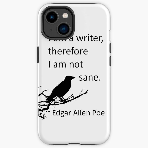 I am a writer, therefore, I am not sane (white) iPhone Tough Case