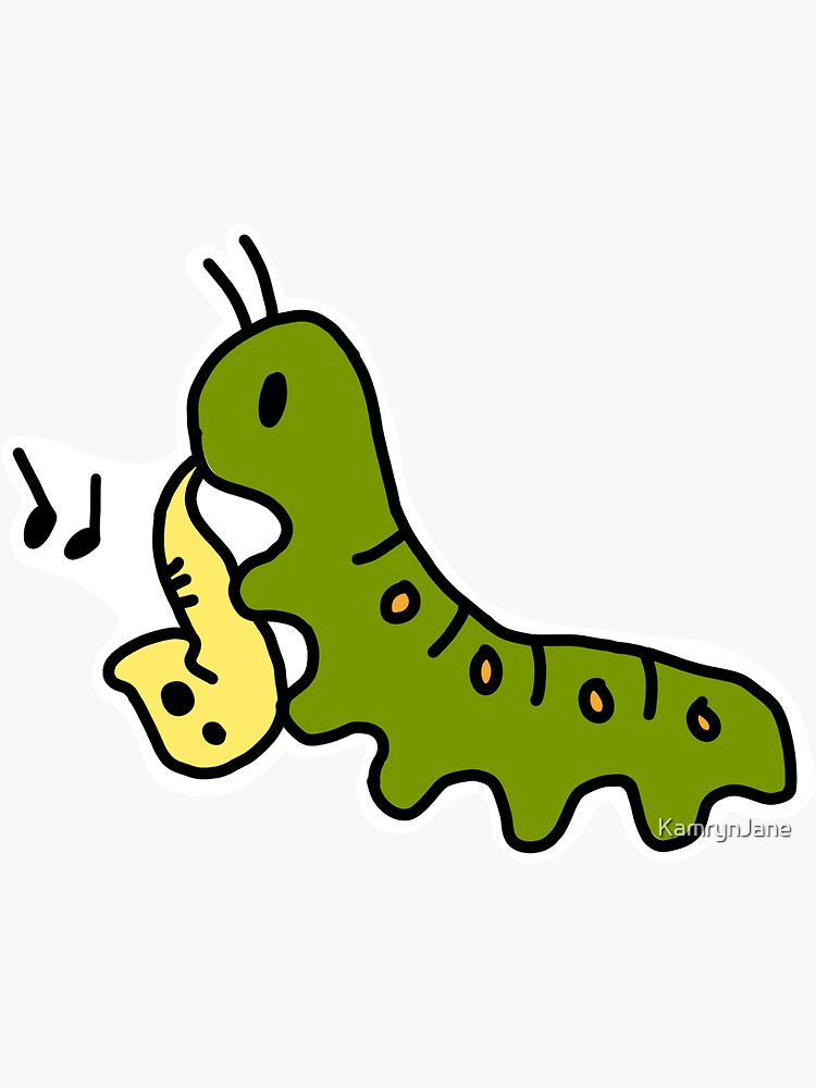 "Caterpillar playing saxophone" Sticker for Sale by KamrynJane Redbubble
