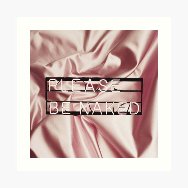 Be naked. Art Print