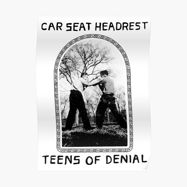 Car Seat Headrest Posters Redbubble