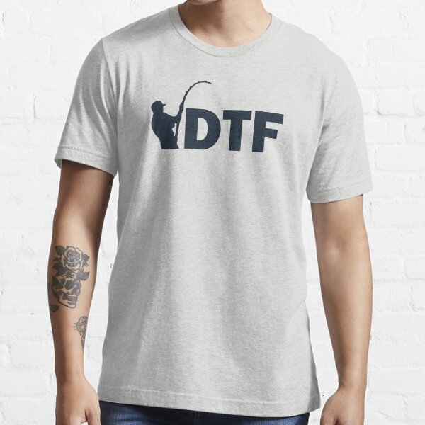 DTF Down To Fish Essential T-Shirt