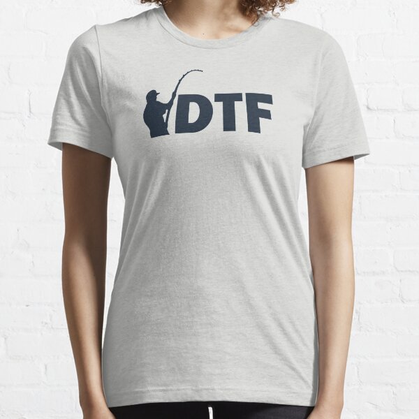 DTF Down To Fish Essential T-Shirt