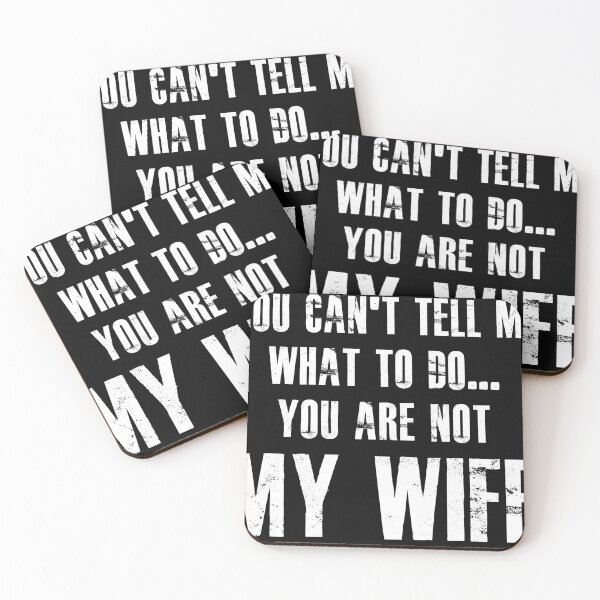 Item preview, you can't tell me what to do you are not my wife designed and sold by hasanmasud.
