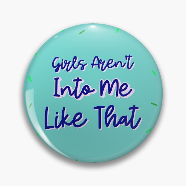 Item preview, Girls Aren't Into Me Like That - a Quote of a Boy with Insecurity designed and sold by SocialStreet.