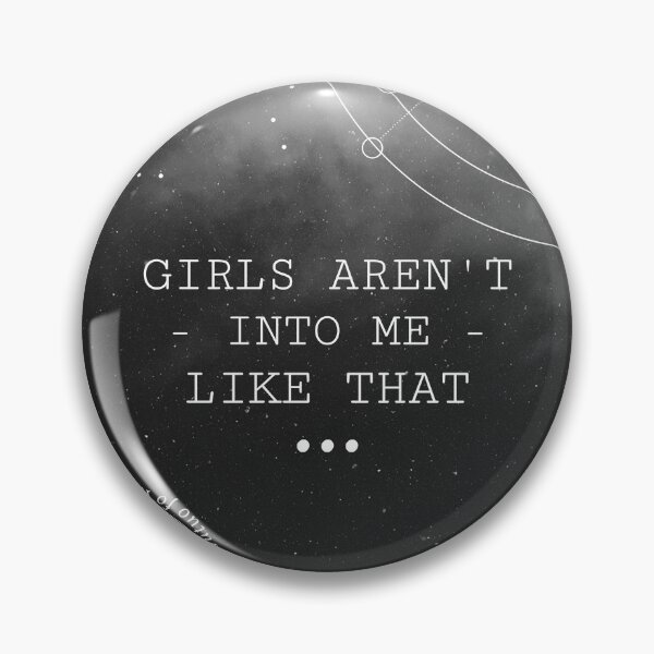 Item preview, Girls Aren't Into Me Like That - a Quote of a Boy with Insecurity designed and sold by SocialStreet.