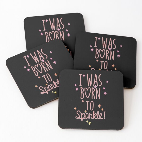 Item preview, I Was Born To Sparkle designed and sold by DialInsignia.