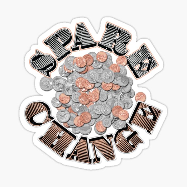 Spare Change Stickers Redbubble
