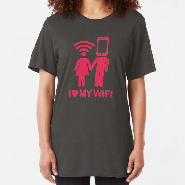 Love My WIFI Slim Fit T-Shirt