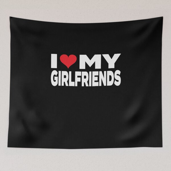 Item preview, I love my girlfriends Valentine's Day designed and sold by RoguePixel.