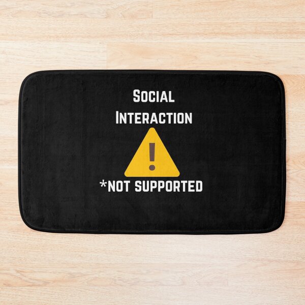 Item preview, Social Interaction Not Supported  designed and sold by safdav872.