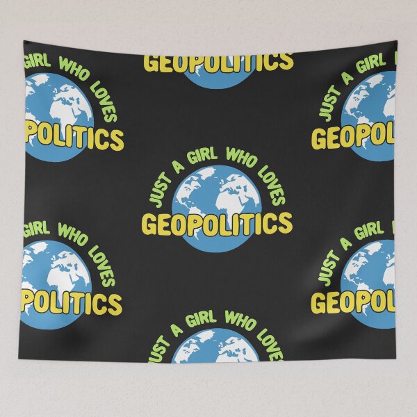 Item preview, Just a Girl Who Loves Geopolitics designed and sold by Chubuter.