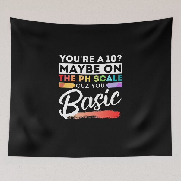 Item preview, You're a 10? Maybe on the ph scale cuz you basic designed and sold by ReichBourne.