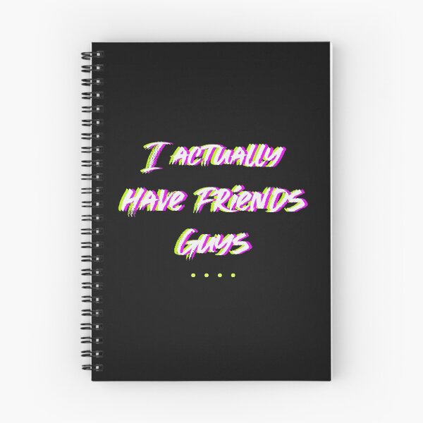 Item preview, I Actually Have Friends Guys - a Quote of a Boy That Finally have Friends designed and sold by SocialStreet.
