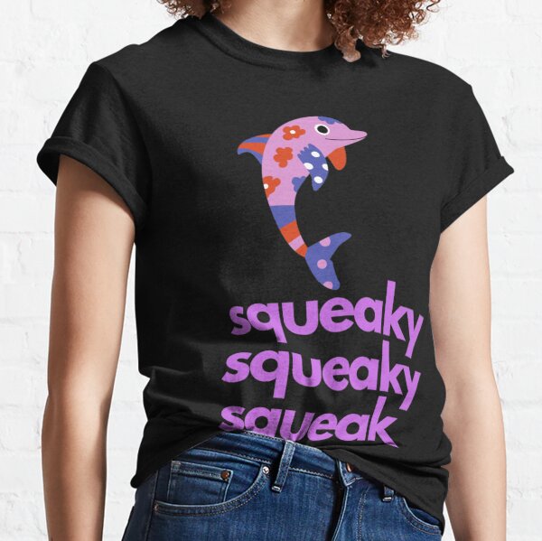 squeaky squeaky squeak Dolphin Classic T-Shirt