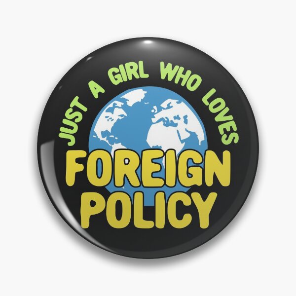 Item preview, Just a Girl Who Loves Foreign Policy designed and sold by Chubuter.