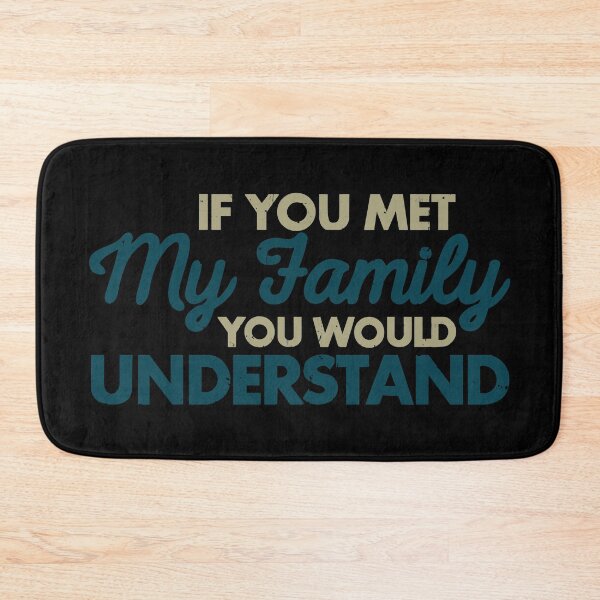 Item preview, If You My Family Woul Understand designed and sold by DialInsignia.