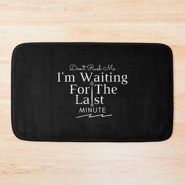 Item preview, dont rush me im waiting for the last minute Mother's Day , Child, Sarcastic, Novelty, For Women ,Mommy Fun, Humor designed and sold by hemokhtar.