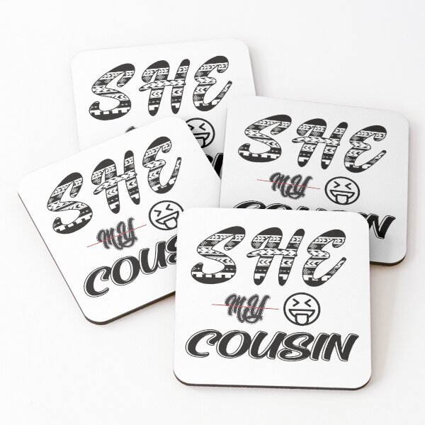 Item preview, she my cousin designed and sold by ARTSHACKPRINTS.