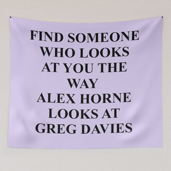 Item preview, Find someone who looks at you the way Alex Horne looks at Greg Davies [black text on lilac background] designed and sold by bellatierra.