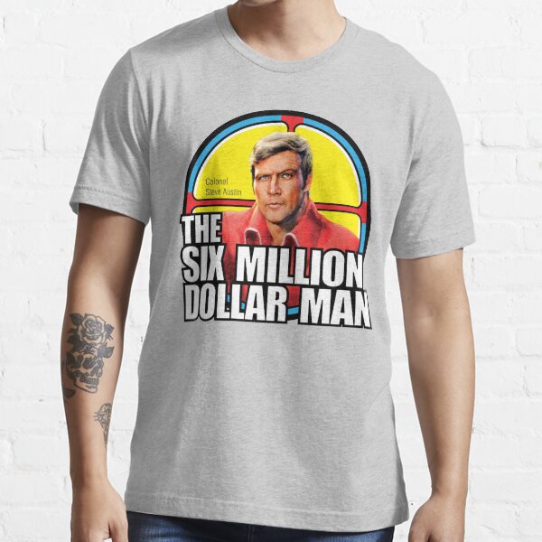 six million dollar man t shirt