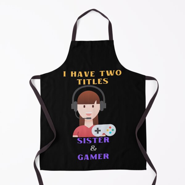 Item preview, I Have Two Titles Sister And Gamer designed and sold by StephenMollie.