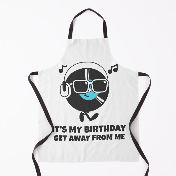 Item preview, It's My Birthday Get Away From Me designed and sold by greenchimp.