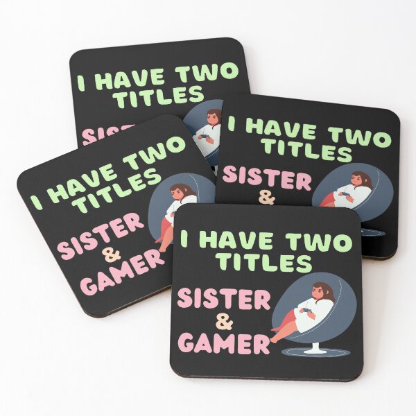 Item preview, I Have Two Titles Sister And Gamer designed and sold by StephenMollie.