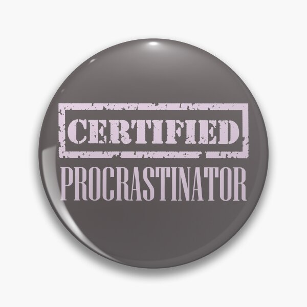 Item preview, Certified Procrastinator designed and sold by TonsPOD.