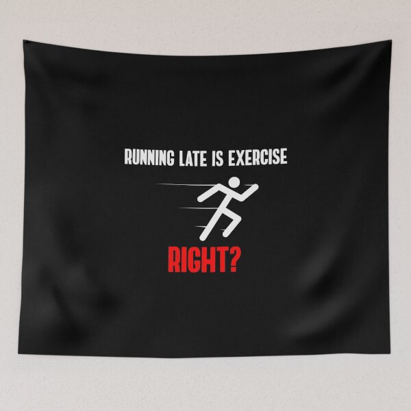 Item preview, Running Late is Exercise designed and sold by TheBeastNation.