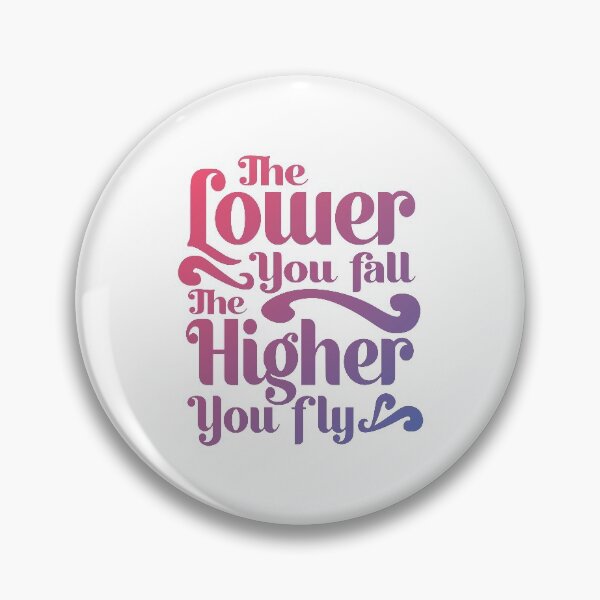 Item preview, The Lower You Fall, The Higher You Fly designed and sold by pintsandquarts.