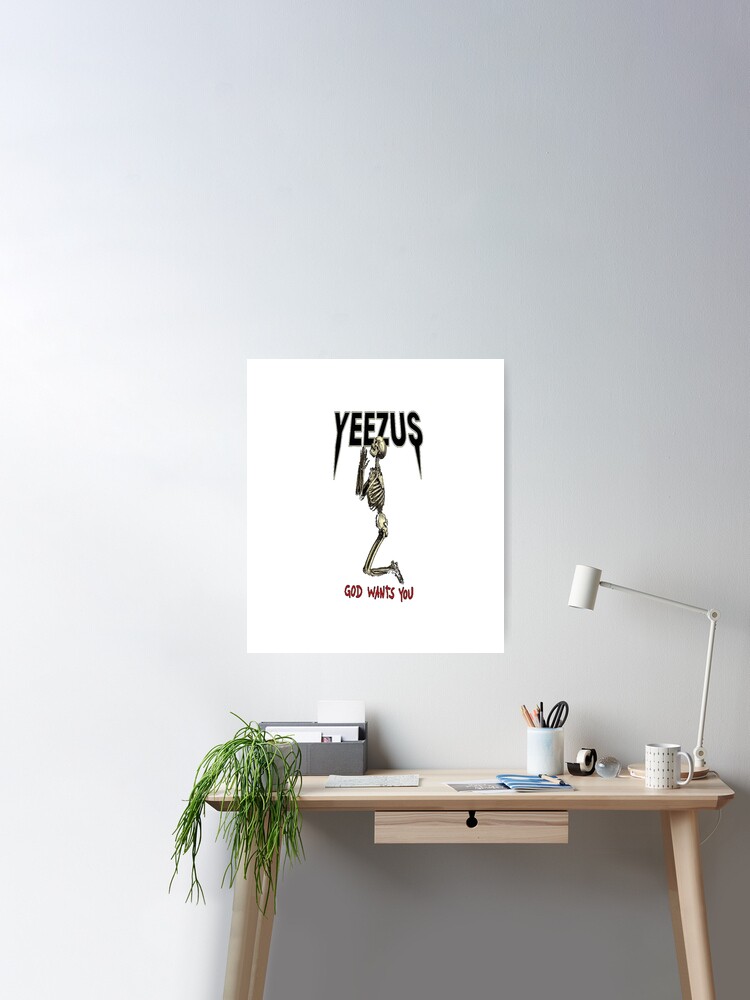 Kanye West Yeezus God Wants You Poster