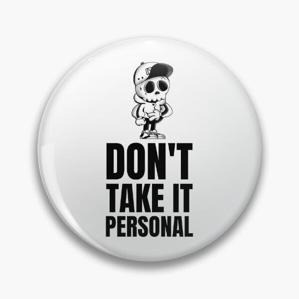 Item preview, Don't Take It Personal designed and sold by greenchimp.