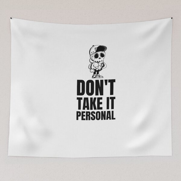 Item preview, Don't Take It Personal designed and sold by greenchimp.