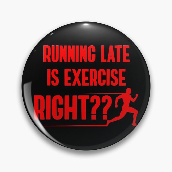 Item preview, Running Late is Exercise designed and sold by TheBeastNation.