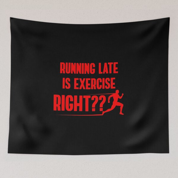 Item preview, Running Late is Exercise designed and sold by TheBeastNation.