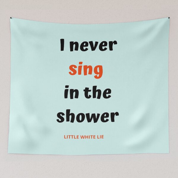 Item preview, I never sing in the bathroom designed and sold by TrulyRested.