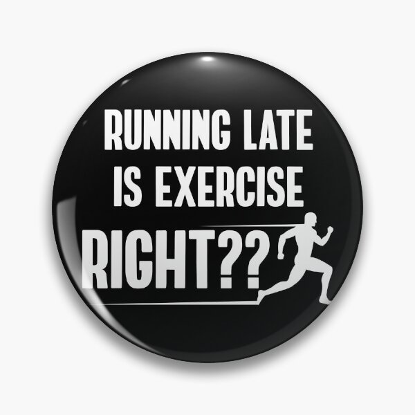 Item preview, Running Late is Exercise designed and sold by TheBeastNation.