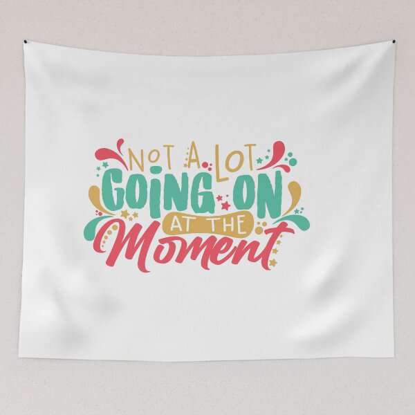 Item preview, Not A Lot Going On At The Moment designed and sold by pintsandquarts.