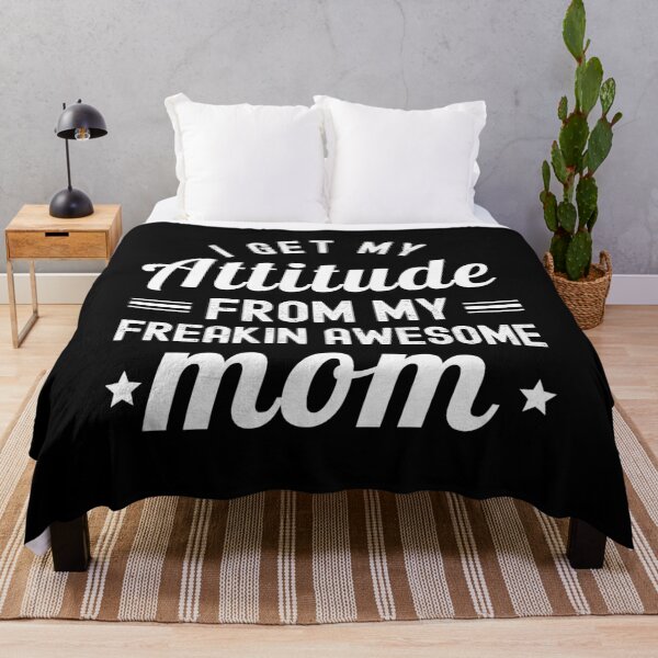 Item preview, I Get My Attitude From My Freakin Awesome Mom	 designed and sold by ohmier.