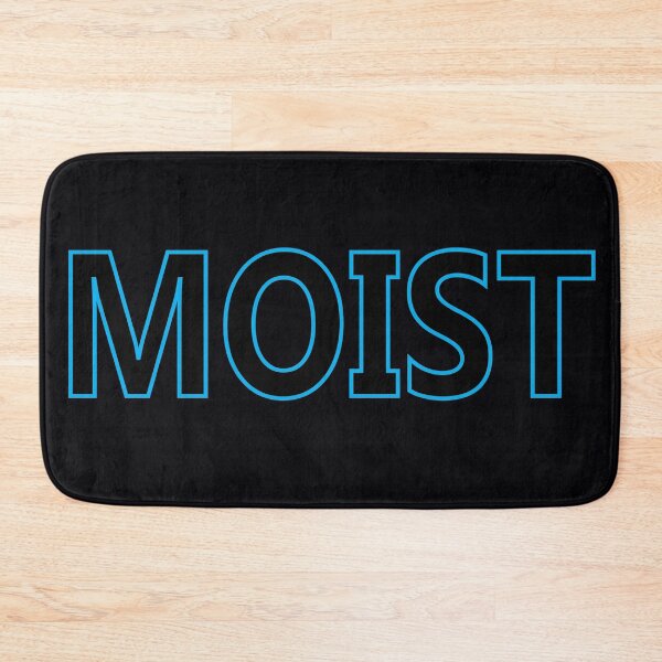 Item preview, MOIST  designed and sold by BeeLynz.