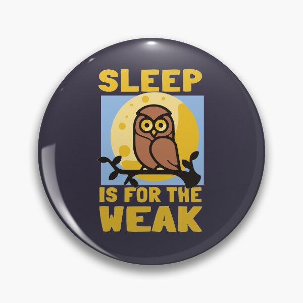Item preview, Sleep is for the weak designed and sold by notasimp.
